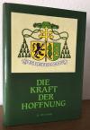 Die Kraft der Hoffnung.