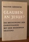 Künneth, Glauben an Jesus?