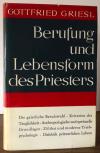 Griesl, Berufung und Lebensform des Priesters