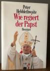 Hebblethwaite, Wie regiert der Papst.