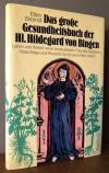 Breindl, Das große Gesundheitsbuch der Hl. Hildegard von Bingen.