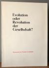 Evolution oder Revolution der Gesellschaft?