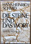 Schmid, Die Steine und das Wort