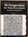 Die Einzigartigkeit des Neuen Testaments