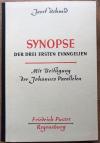 Schmid, Synopse der drei ersten Evangelien