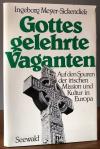 Meyer-Sickendiek, Gottes gelehrte Vaganten