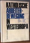 Scholl, Katholische Arbeiterbewegung in Westeuropa