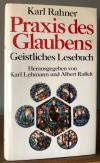 Rahner, Praxis des Glaubens