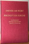 Diener am Wort - Bischof der Kirche