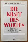 Schelkle, Die Kraft des Wortes