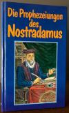 Die Prophezeiungen des Nostradamus