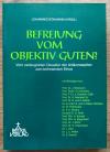 Bökmann, Befreiung vom objektiv Guten?